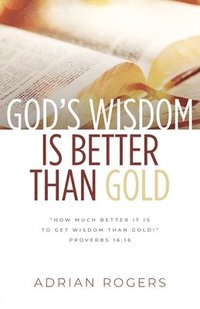 bokomslag God's Wisdom Is Better than Gold