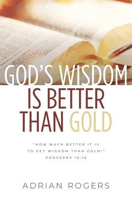 God's Wisdom Is Better than Gold 1