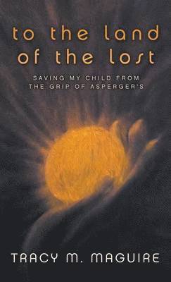 Tracy M Maguire - To the Land of the Lost, Inbunden. Tillgänglighet: Lägg i varukorg