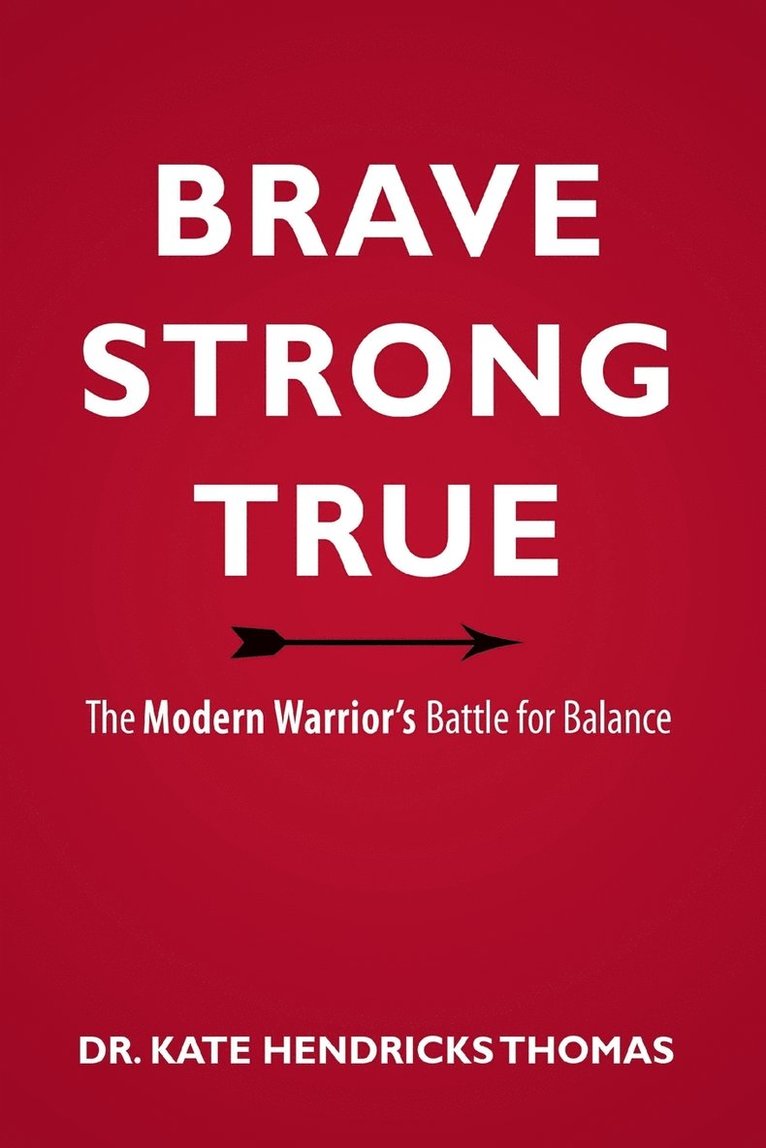 Brave, Strong, and True 1