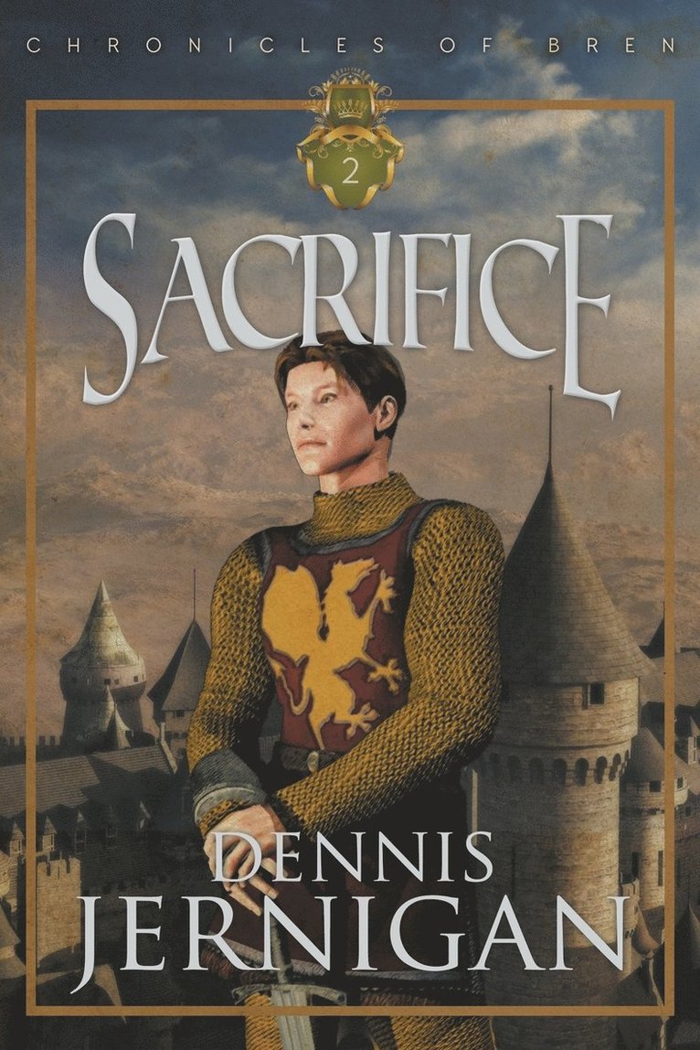 Dennis Jernigan - SACRIFICE (Book 2 of the Chronicles of Bren Trilogy), Häftad