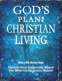 bokomslag God's Plan for Christian Living