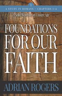 bokomslag Foundations For Our Faith (Volume 1, 2nd Edition)