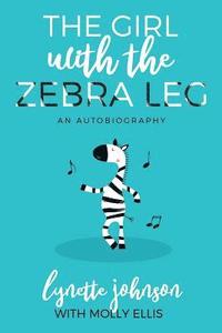 bokomslag The Girl with the Zebra Leg