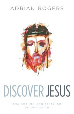 Adrian Rogers - Discover Jesus, Häftad