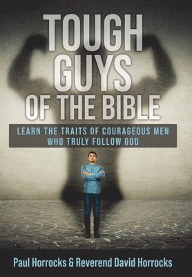 Tough Guys of the Bible 1