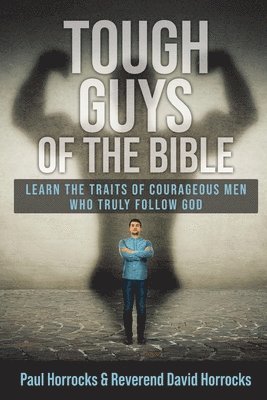 Tough Guys of the Bible