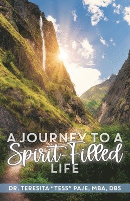 A Journey to a Spirit-Filled Life 1