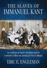 bokomslag The Slaves of Immanuel Kant