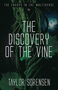 bokomslag The Discovery of the Vine