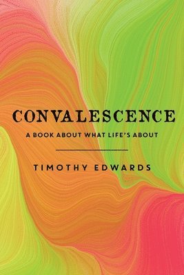 Timothy Edwards - Convalescence, Häftad