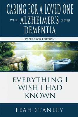 bokomslag Caring for a Loved One with Alzheimer's or Other Dementia