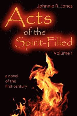 Johnnie R. Jones - Acts of the Spirit-Filled, Häftad