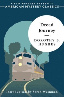 Dorothy B. Hughes, Dorothy B Hughes - Dread Journey, Inbunden