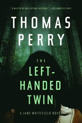 Thomas Perry - The Left-Handed Twin - A Jane Whitefield Novel, Inbunden
