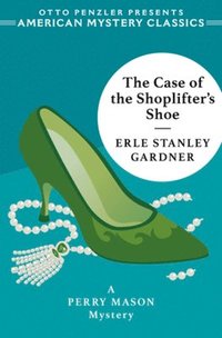 bokomslag The Case of the Shoplifter's Shoe