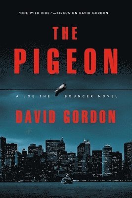 bokomslag The Pigeon: A Joe the Bouncer Novel