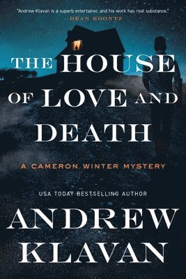 Andrew Klavan - House of Love and Death, Inbunden
