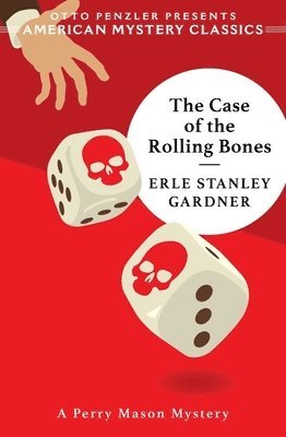 The Case of the Rolling Bones: A Perry Mason Mystery 1