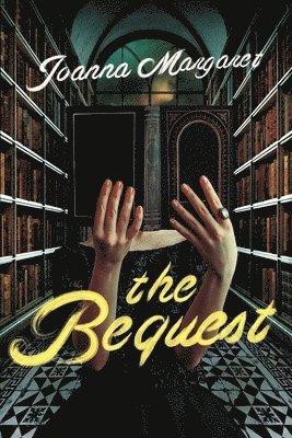 The Bequest: A Dark Academia Thriller 1