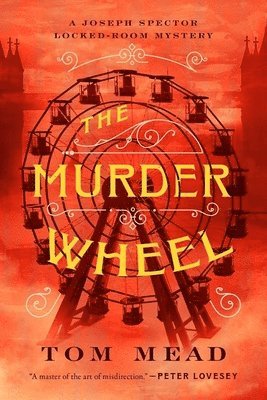 Tom Mead - The Murder Wheel - A Locked-Room Mystery, Häftad