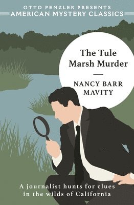 Nancy Barr Mavity - The Tule Marsh Murder, Inbunden