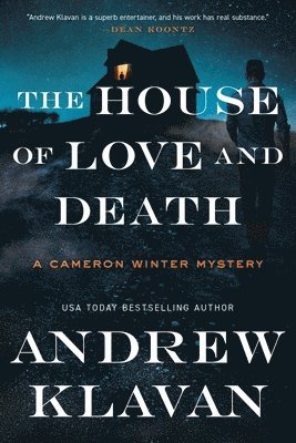 Andrew Klavan - The House of Love and Death: A Cameron Winter Mystery, Häftad