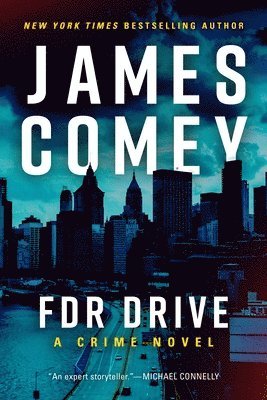 James Comey - FDR Drive, Inbunden