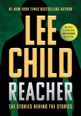 Lee Child - Reacher - The Stories Behind the Stories, Inbunden