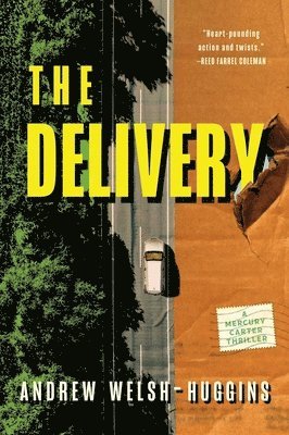 Andrew Welsh-Huggins - The Delivery, Inbunden