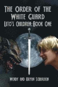 Wendy Schardein, Bryan Schardein - The Order of the White Guard, Häftad