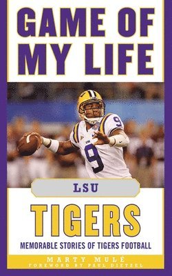 bokomslag Game of My Life LSU Tigers