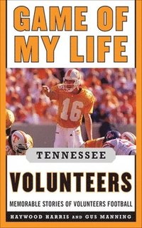 bokomslag Game of My Life Tennessee Volunteers