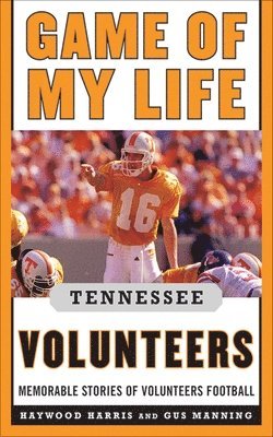 Game of My Life Tennessee Volunteers 1