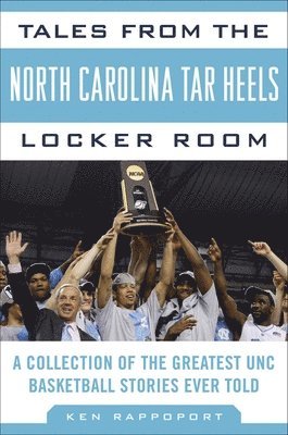 bokomslag Tales from the North Carolina Tar Heels Locker Room