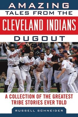 bokomslag Amazing Tales from the Cleveland Indians Dugout