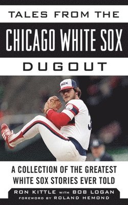 bokomslag Tales from the Chicago White Sox Dugout