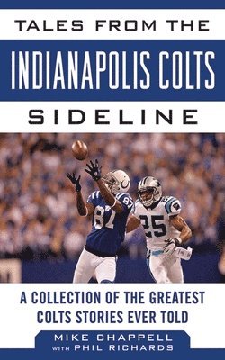 bokomslag Tales from the Indianapolis Colts Sideline