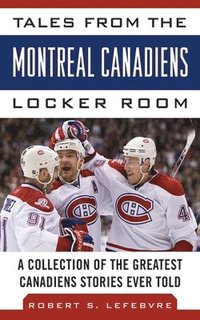 bokomslag Tales from the Montreal Canadiens Locker Room