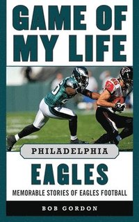 bokomslag Game of My Life Philadelphia Eagles