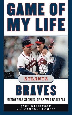 bokomslag Game of My Life Atlanta Braves