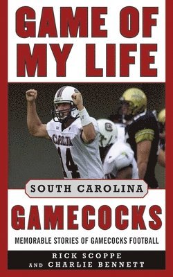 Game of My Life South Carolina Gamecocks 1