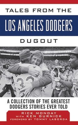Rick Monday - Tales from the Los Angeles Dodgers Dugout, Inbunden