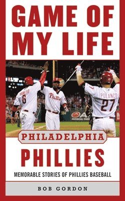 bokomslag Game of My Life Philadelphia Phillies