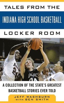 bokomslag Tales from the Indiana High School Basketball Locker Room