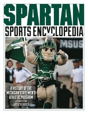 Jack Seibold - Spartan Sports Encyclopedia, Inbunden