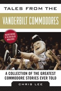 bokomslag Tales from the Vanderbilt Commodores