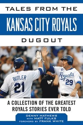 bokomslag Tales from the Kansas City Royals Dugout