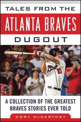 Tales from the Atlanta Braves Dugout 1