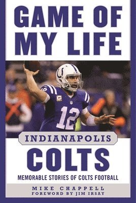 bokomslag Game of My Life Indianapolis Colts